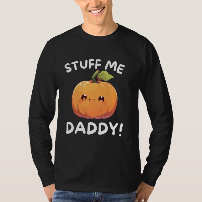 T-shirt Dirty Stuff Me Daddy Naughty citrouille et jeu de  (Devant)