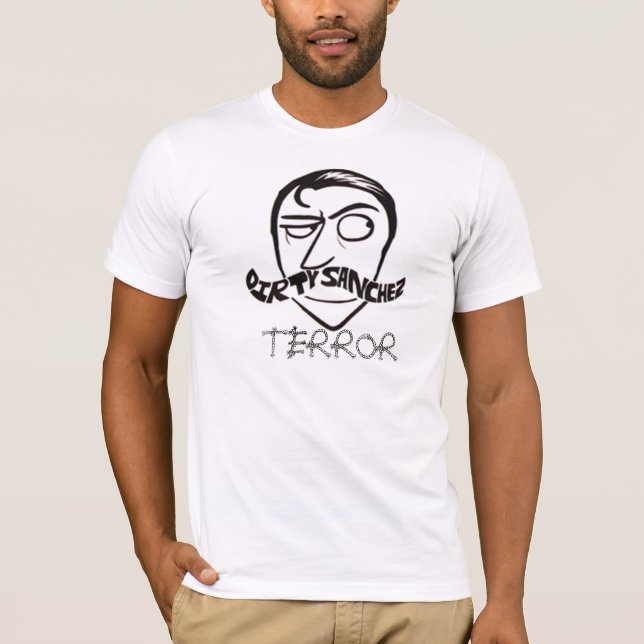 T-shirt DirtySanchez230, TERREUR (Devant)