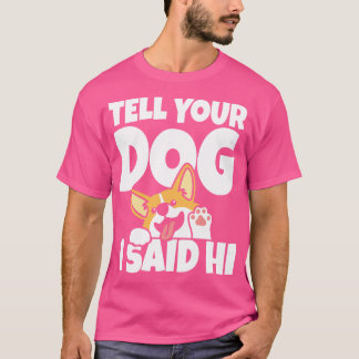 T-shirt Dis à ton chien bonjour