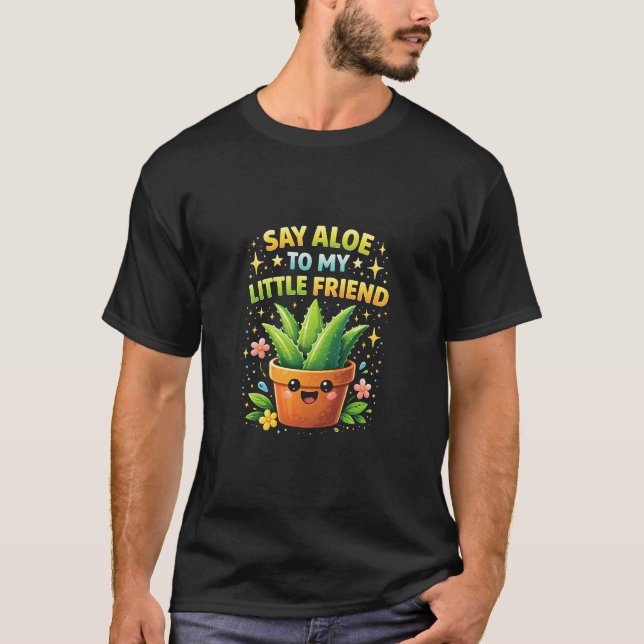 T-shirt Dis Aloe à Mon Petit Copain (Devant)