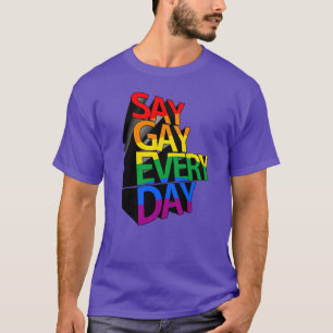 T-shirt Dis Gay Chaque Jour