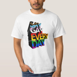 T-shirt Dis Gay Chaque Jour Inclusif