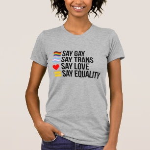 T-shirt Dis gay Dis trans Dis amour Dis égalité