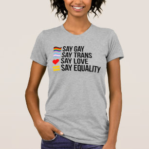 T-shirt Dis Gay San Trans Dis Amour Dis Égalité