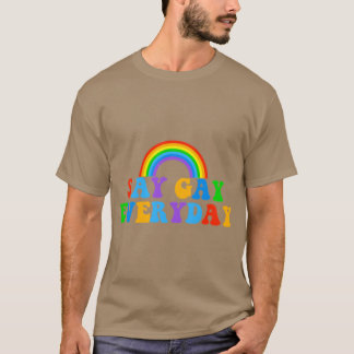 T-shirt Dis Gay Tous Les Jours