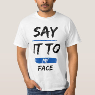 T-shirt Dis-le à mon visage Président Kamala Harris