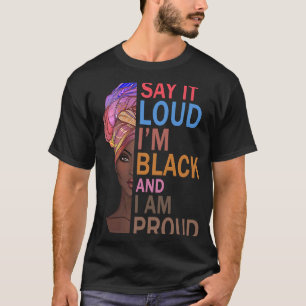 T-shirt Dis-le fort Je suis Noir et je suis fier Afro Mela