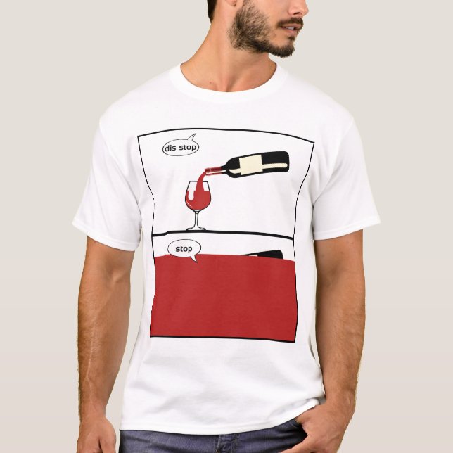 T-shirt dis stop humour alcool vin rouge bouteille verse 4 (Devant)