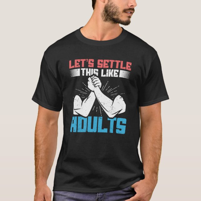 T-shirt Disant Réglons-Le Comme Des Adultes Lutte Arm (Devant)