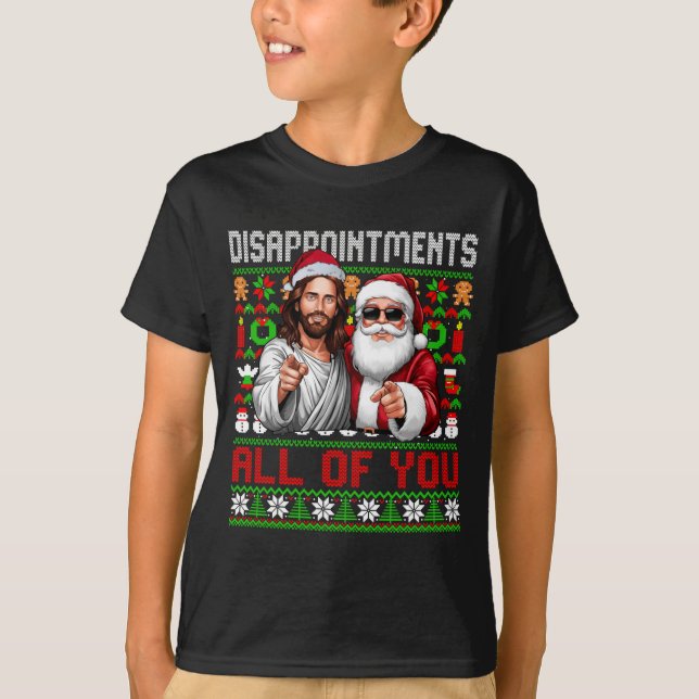T-shirt Disapintments All Of You Jesus Christmas Ugly Swea (Devant)