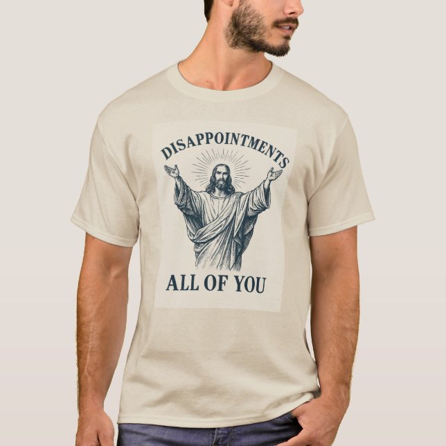 T-shirt Disappointments All of You (Devant)