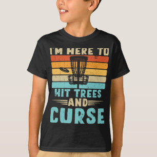 T-shirt Disc Golf Je Suis Juste Là Pour Frapper Les Arbres