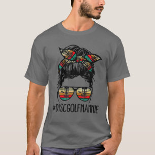 T-shirt Disc Golf Nannie Life Messy Bun Glasses Disc Golf