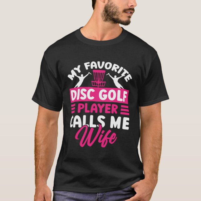 T-shirt Disc Golf Player Calls Me Wife Golfing Golfer Grap (Devant)