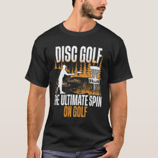 T-shirt Disc Golf The Ultimate Spin Of Golf 