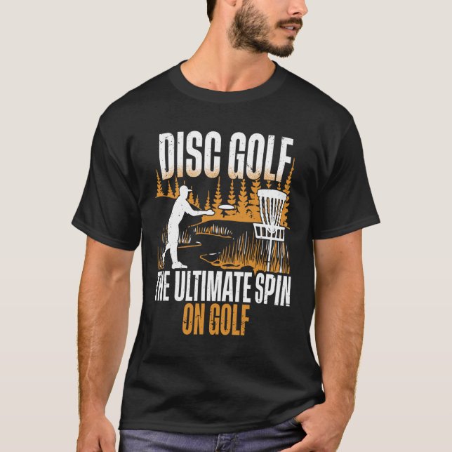 T-shirt Disc Golf The Ultimate Spin Of Golf  (Devant)