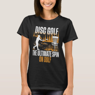T-shirt Disc Golf The Ultimate Spin Of Golf 
