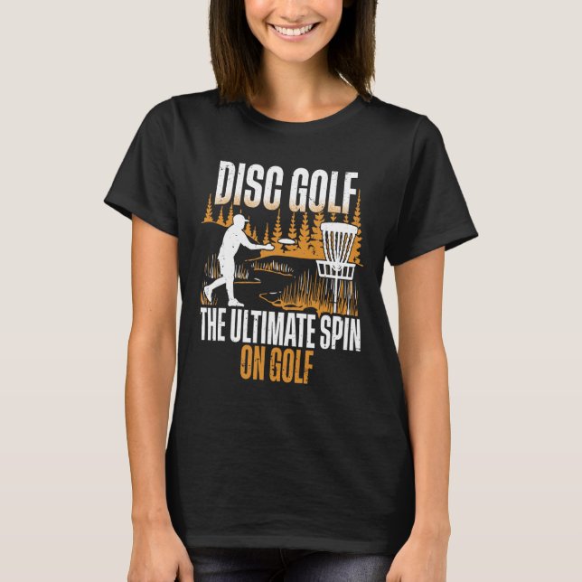 T-shirt Disc Golf The Ultimate Spin Of Golf  (Devant)
