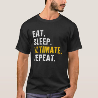 T-shirt Disc Tossing Eat Sleep Ultimate Repeat Flying Disc