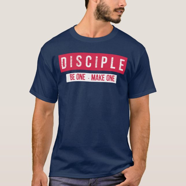 T-SHIRT DISCIPLE - ÊTRE UN - FAIRE UN (Devant)