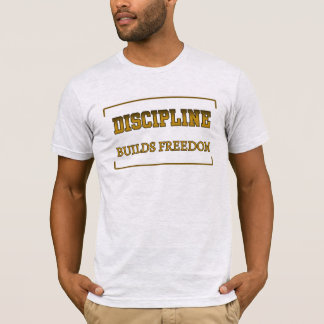 T-shirt Discipline Builds Freedom Christian Motivation