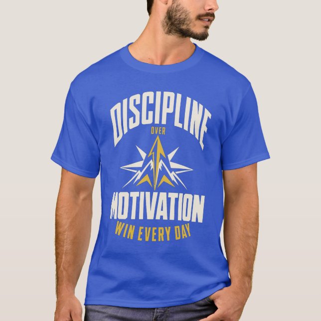 T-shirt Discipline Over Motivation | Motivation  (Devant)