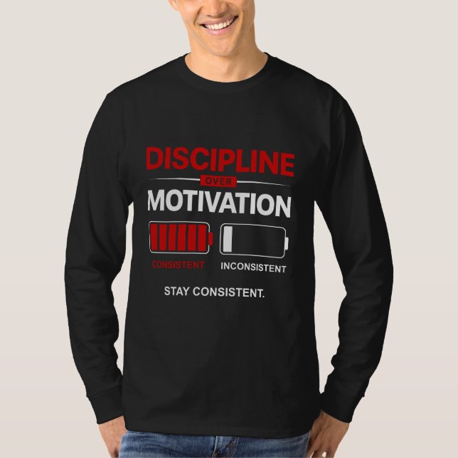 T-shirt Discipline Over Motivation – Stay Consistent | Sel (Devant)