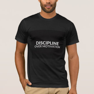 T-shirt Discipline Plutôt que Motivation