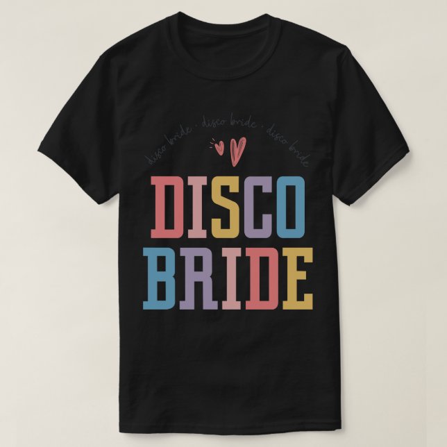 T-shirt Disco Bachelorette 90s disco mariée 4 (Design devant)