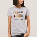 T-shirt Disco Bride Bachelorette Party Retro Personnalisé<br><div class="desc">Bachelorette Disco mariée tee - shirts et casquettes pour votre fête. Vous pouvez facilement customiser pour votre week-end de plaisir avec les filles avant le voeu</div>