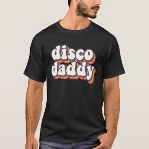 T-shirt Disco Daddy Super Rétro Hippie les années 70 Disco