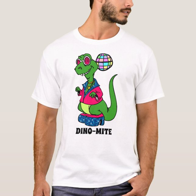 T-shirt Disco Dinosaur est Dino-Mite (Devant)