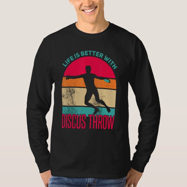T-shirt Discus Throw Shirt Life is Better Disc Throw Discu (Devant)