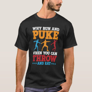 T-shirt Discus Thrower Why Run Et Puke Discus Thrower Thro