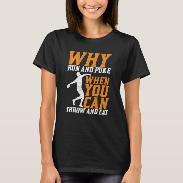 T-shirt Discus Thrower Why Run Et Puke Discus Thrower Thro (Devant)
