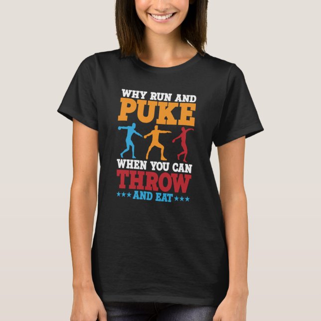 T-shirt Discus Thrower Why Run Et Puke Discus Thrower Thro (Devant)