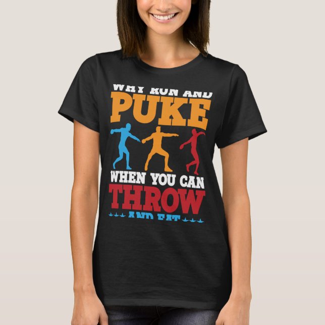 T-shirt Discus Thrower Why Run Et Puke Discus Thrower Thro (Devant)