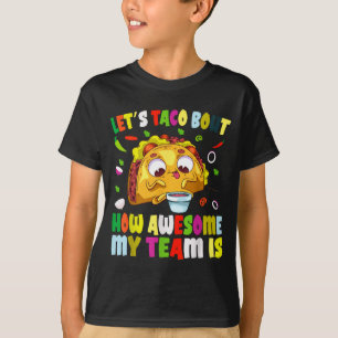T-shirt Discutons taco de la façon dont l'équipe est drôle