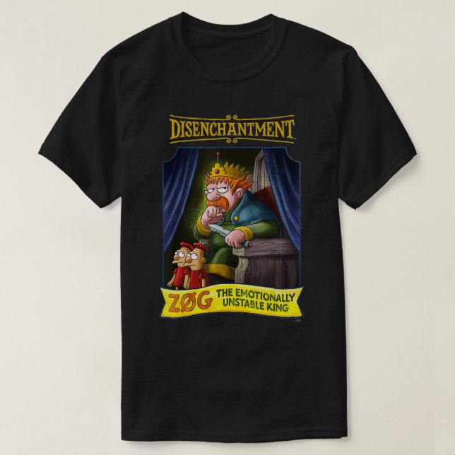 T-shirt Disenchantment King Zog The Emotionally Unstable K (Design devant)