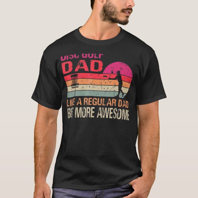 T-shirt Disk Golf Papa Comme Un Papa Régulier Mais Plus Ét (Devant)