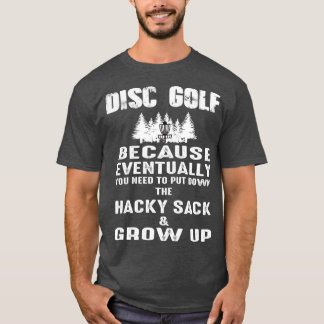 T-shirt Disk Golf Parce Que J'Ai Besoin De Développer Disk