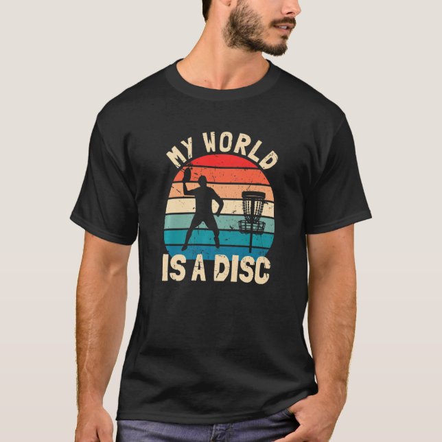 T-shirt Disk Golf Player Disk Golfer My World Est Un Disqu (Devant)