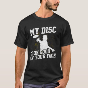T-shirt Disk Golf Player Look Good Golfer Golfing Da1