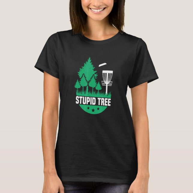 T-shirt Disk Golf Stupid Tree Disk Golf 1 (Devant)