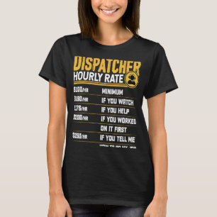 T-shirt Dispatcher à taux horaire Dispatcher d'urgence
