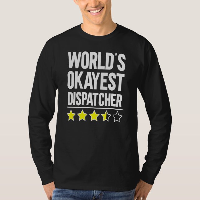 T-shirt Dispatcher Worlds Okayest 911 (Devant)