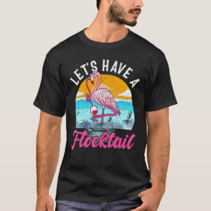 T-shirt Disposons D'Un Flocktail - Vin De Boisson Flamant 