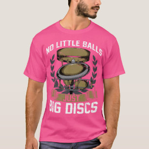 T-shirt Disque Golf Pas De Petites Boules Juste Gros Disqu