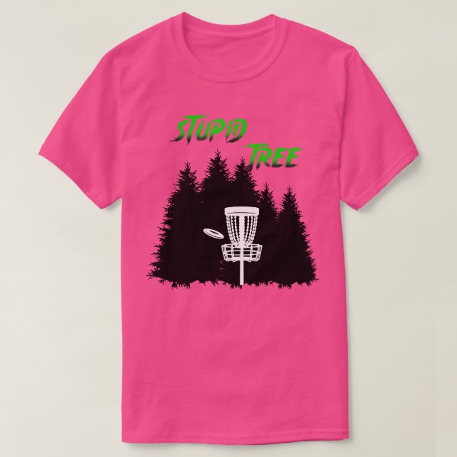 T-shirt Disque Golf Stupid Arbre Drôle Disque Golf Player  (Design devant)
