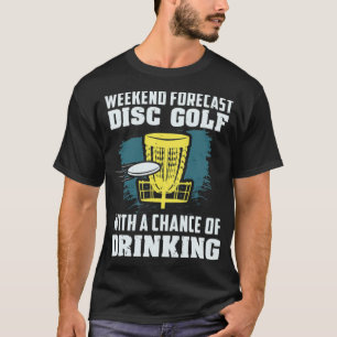 T-shirt Disque Golf Weekend prévision avec la chance de go